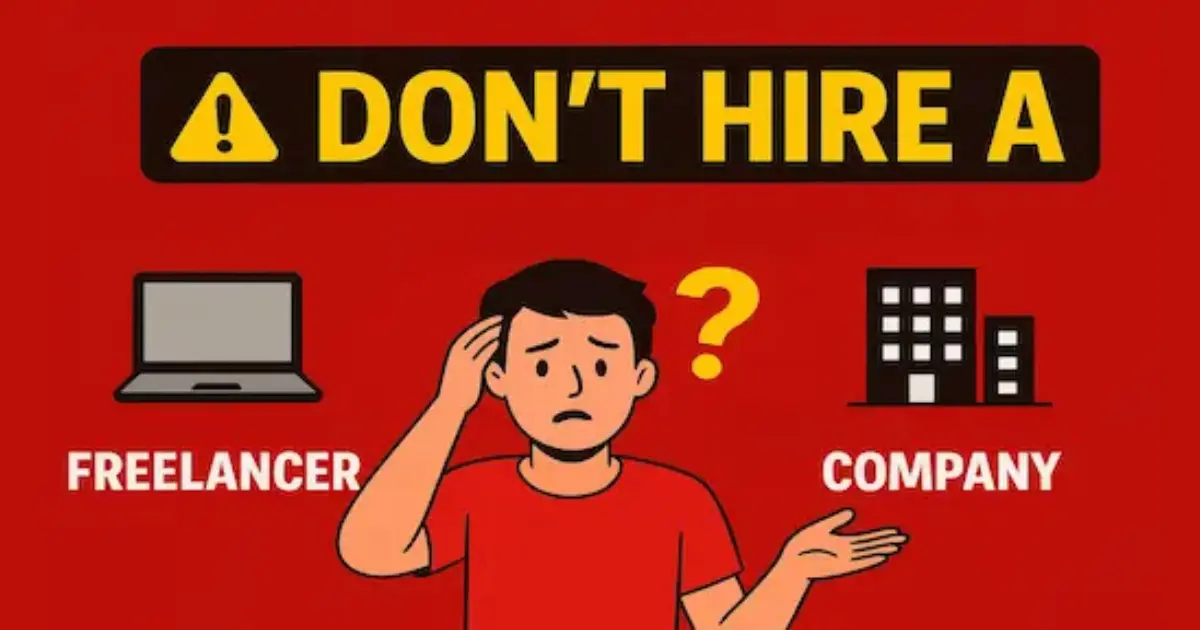 Don’t Hire A Freelancer or Company Without Reading This